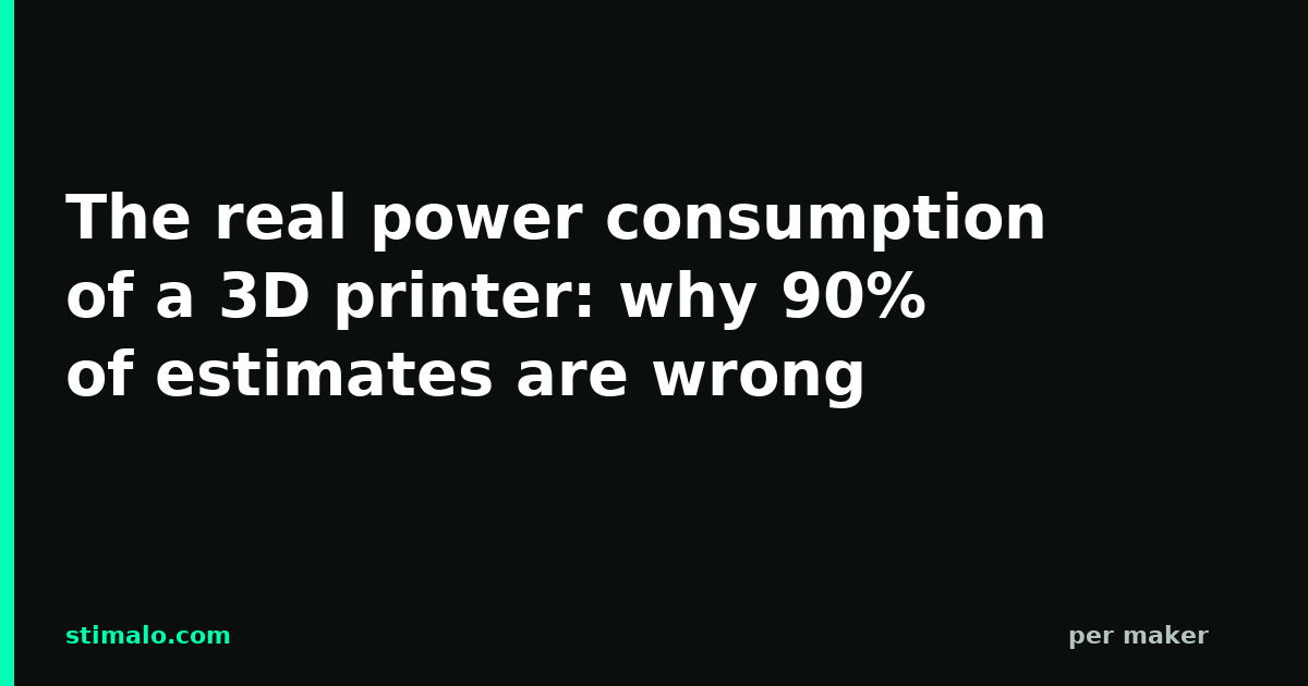 The real power consumption of a 3D printer: why 90% of estimates are wrong